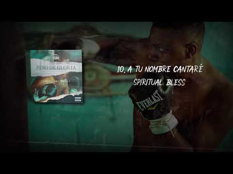 10. Spiritual Bless - A Tu Nombre Cantaré
