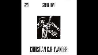［試聽］克里斯蒂安．切萬達：獨奏 Christian Kjellvander: Solo Live