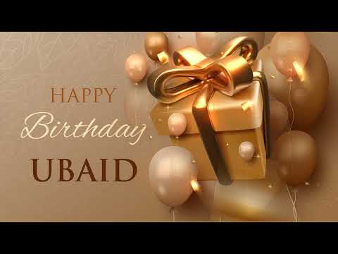 Ubaid Happy Birthday