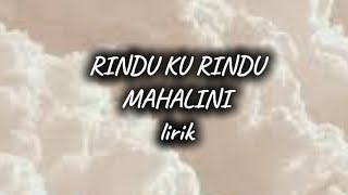Download lagu RINDU KU RINDU - MAHALINI (LIRIK VIDEO)  mp3