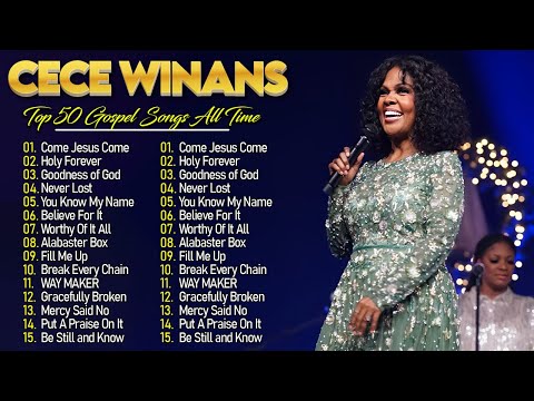 Goodness Of God, Come Jesus Come | CeCe Winans Greatest Mix | Most Powerful Gospel Songs Of All Time