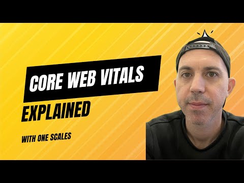 Core Web Vitals Simply Explained (non technical)