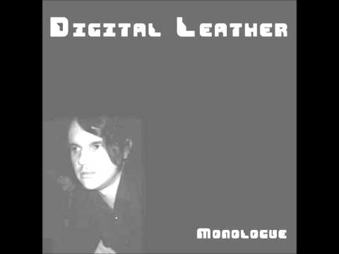 Digital Leather - I Tell My Sorrows to the Stones