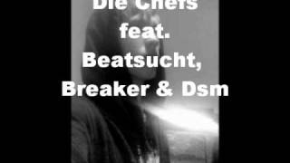Die Chefs feat. Beatsucht, Breaker & Dsm