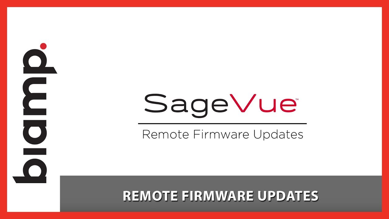 Biamp SageVue: Remote Firmware Updates