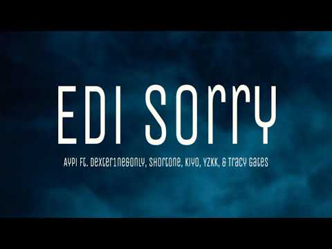 Edi Sorry - Aypi ft.Dexter1NE&Only, Shortone, Kiyo, YZKK & Tracy Gates (Slowed)