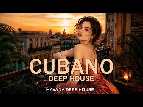 Cubano Deep House | No Me Dejes En La Habana | Romantic Latin Sunset Mix 2026 | Havana Deep House
