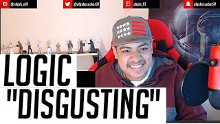 Logic - &quot;Disgusting&quot; REACTION