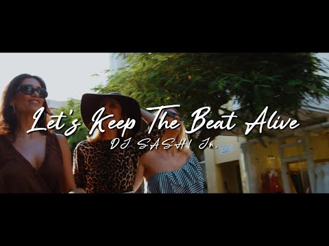 DJ SASH! JR. - Let`s Keep The Beat Alive