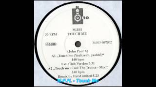 M.P.H. - Touch Me (Yeahyeah, Yeahh!) (Cool The Trance)