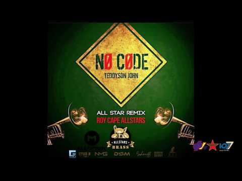 Teddyson John - No Code (All Star Refix Roy Cape All Stars)