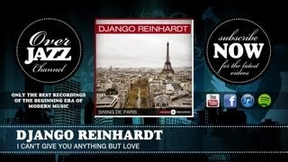 Django Reinhardt - I Can&#39;t Give You Anything But Love (1936)