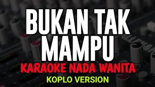 Download lagu BUKAN TAK MAMPU  - Karaoke New Version ( MIRNAWATI ) mp3