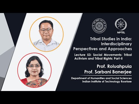 Lecture 55 Case Studies on Tribal Social and Environmental Movements