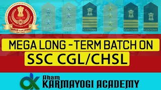 Mega Long Term Batch on SSC CGL/CHSL | Best SSC Coaching Center in Dilsukhnagar | Aham Karmayogi