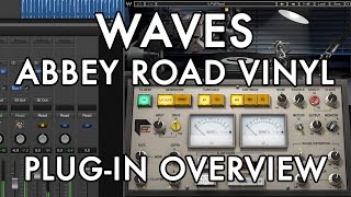 Video thumbnail for Waves Abbey Road Vinyl Plug-in Overview by MusicTechHelpGuy