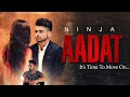 Aadat WhatsApp Status Song NINJA