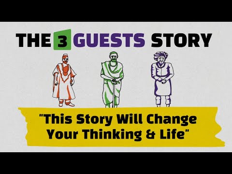 The Three Guests Story. The Story That Can Change Your Life
