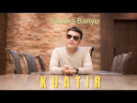 Candra Banyu - KUATIR (Official Music Video) DEMENI RIKO KOYO PAREK WOWO