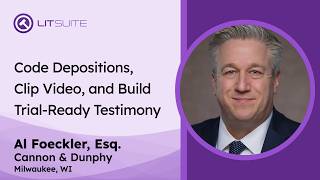 Code Depositions, Clip Video, and Build Trial-Ready Testimony