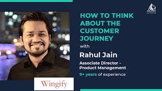 How to think about the Customer Journey with Associate Director of Product at Wi