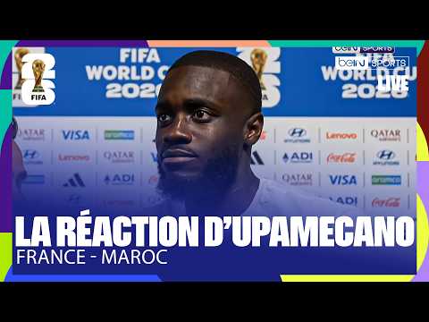 "On est une grande grande équipe" - La réaction de DAYOT UPAMECANO après FRANCE - MAROC
