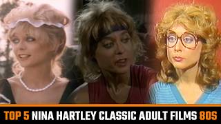 Top 5 Best Classic Adult Films of Nina Hartley in 1980s