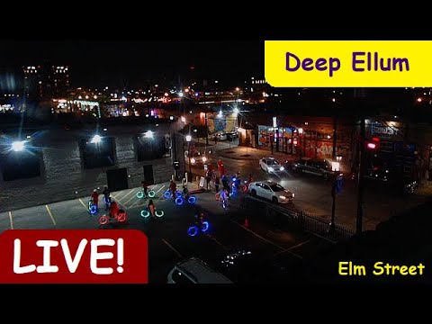Dallas - Texas - Deep Ellum - Elm St - Live Stream