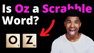 Is Oz a Scrabble Word (Solved + 100 Alternatives)