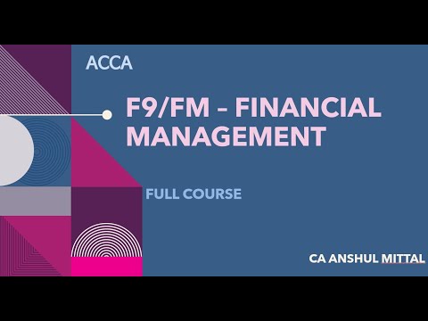 ACCA F9/FM - (2) Financial management -  Chapter 1 - The Financial management function (Part 2 Comp)