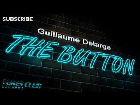 Guillaume Delarge - The Button (Original Mix)