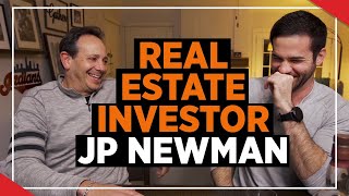 How To Build Long-Term Wealth With Real Estate Investor JP Newman