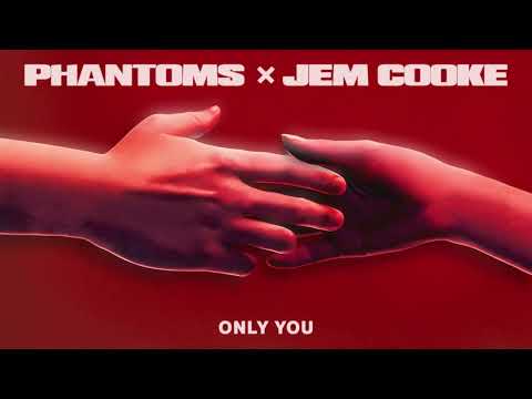 Phantoms, Jem Cooke - 'Only You' (Official Audio)