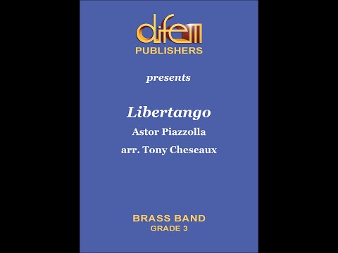 Libertango, Astor Piazzolla, Accordion solo and Brass Band, arr. Tony Cheseaux