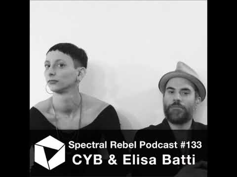 Spectral Rebel Podcast #133: CYB & Elisa Batti