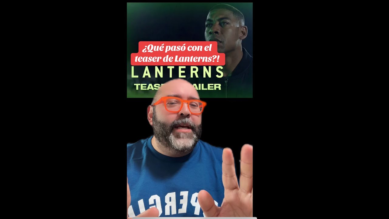 ¿QUÉ PASÓ AYER CON EL TRÁILER DE LANTERNS?!