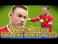 Wayne Rooney explains video of him boxing Phil.