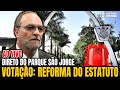AO VIVO DO PARQUE SÃO JORGE VOTAÇÃO DA REFORMA DO ESTATUTO DO CORINTHIANS