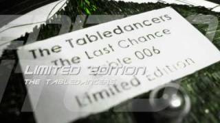 The Tabledancers - The Last Chance