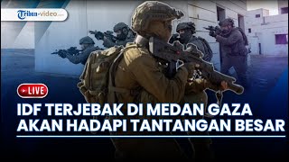 IDF Terjebak di Medan Gaza, Israel Diprediksi akan Hadapi Tantangan Besar bak Perang Yom Kippur