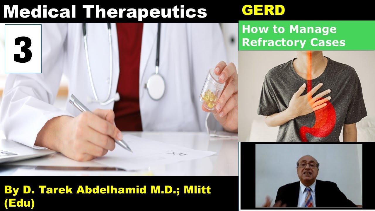 How to Treat Refractory Cases of Gastroesophageal Reflux Disease (GERD) #CME #internal_medicine