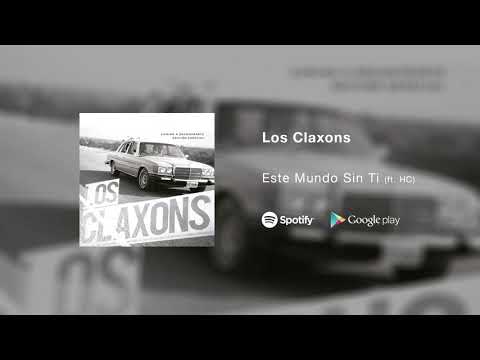 Los Claxons - Este Mundo Sin Ti (ft. HC)
