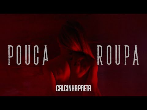 Calcinha Preta - Pouca Roupa (Clipe Oficial)