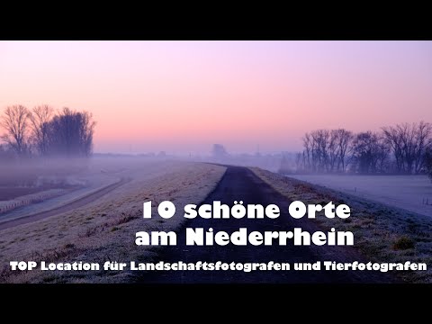 Landschaftsfotografie in Deutschland am Niederrhein - 10 schöne Orte und TOP Location