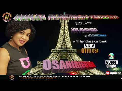 OSANIRIEUWA by SIS OSARUMEN ft IGS ENTERTAINMENT