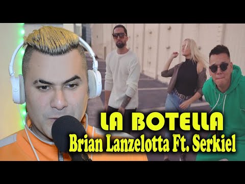 Brian Lanzelotta Ft. Serkiel - La botella (Video Reacción) Mariano La Conexion
