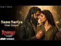 Sanu Sariya Visar Gaiyan 4k Video Satinder Sartaj Jasmine Sandlas Koina Ethe Dil Diya Dasda