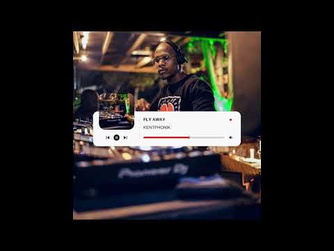 KENTPHONIK FT MPHO  -  FLY AWAY