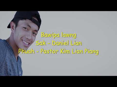 Bawipa Lawng lyrics ( Daniel Lian)