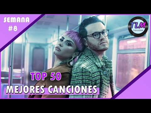 Top 50 Mejores Canciones Febrero 2021 (Semana 8)